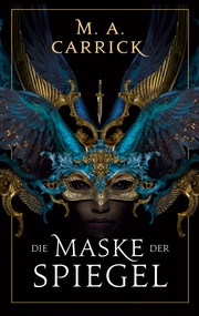 Die Maske der Spiegel (Rabe und Rose 1) - Cover