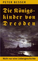 Die Königskinder von Dresden - Cover