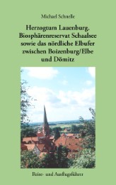 Herzogtum Lauenburg, Biosphärenreservat Schaalsee sowie das nördliche Elbufer zwischen Boizenburg/Elbe und Dömitz