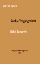 Dunkle Vergangenheit - helle Zukunft - Cover