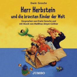 Herr Herbstein und die bravsten Kinder der Welt
