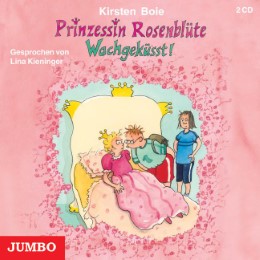 Prinzessin Rosenblüte: Wachgeküßt!