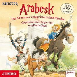 Arabesk - Die Abenteuer eines ritterlichen Pferdes