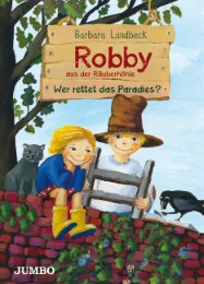 Robby aus der Räuberhöhle - Wer rettet das Paradies?