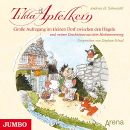 Tilda Apfelkern. Grosse Aufregung im kleinen Dorf zwischen den Hügeln / CD - Cover