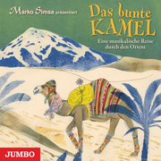 Das bunte Kamel - Eine musikalische Reise durch den Orient - Cover