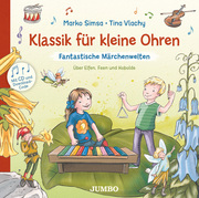 Klassik für kleine Ohren. Fantastische Märchenwelten - Cover