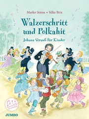 Walzerschritt und Polkahit. Johann Strauss für Kinder - Cover