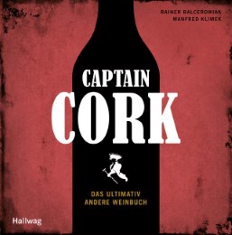 Captain Cork - Das ultimativ andere Weinbuch