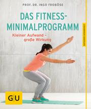 Das Fitness-Minimalprogramm