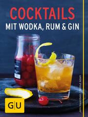 Cocktails mit Wodka, Rum und Gin