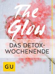 The Glow - Das Detox-Wochenende - Cover