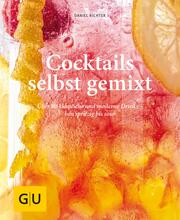 Cocktails selbst gemixt - Cover