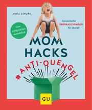 Mom Hacks Anti-Quengel