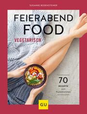 Feierabendfood vegetarisch - Cover