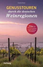 Genusstouren durch die deutschen Weinregionen - Cover