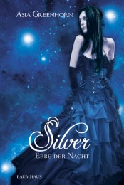 Silver - Erbe der Nacht