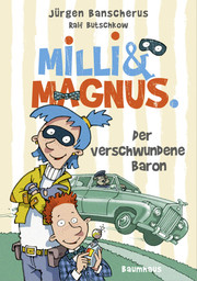 Milli und Magnus - Der verschwundene Baron