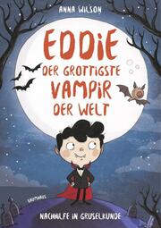 Eddie, der grottigste Vampir der Welt - Nachhilfe in Gruselkunde - Cover
