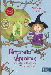 Petronella Apfelmus - Schneeballschlacht und Wichtelstreiche - Cover