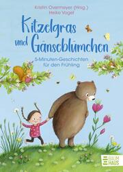 Kitzelgras und Gänseblümchen - 5-Minuten-Geschichten für den Frühling - Cover