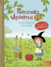 Petronella Apfelmus - Zauberspaß und Hexenlogik. Das große Rätselbuch - Cover