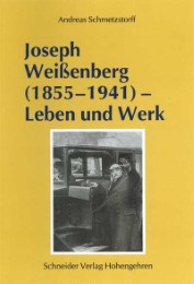Joseph Weissenberg (1855-1941) - Leben und Werk