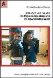 Mädchen und Frauen mit Migrationshintergrund im organisierten Sport