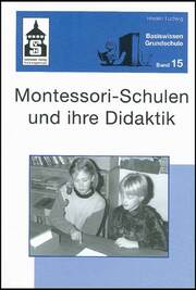 Montessori-Schulen und ihre Didaktik