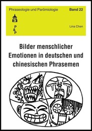 Bilder menschlicher Emotionen in deutschen und chinesischen Phrasemen