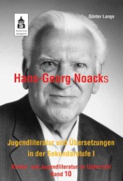 Hans-Georg Noacks Jugendliteratur und Übersetzungen in der Sekundarstufe I