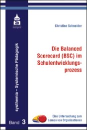 Die Balanced Scorecard (BSC) im Schulentwicklungsprozess