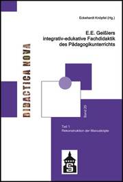 E.E.Geißlers integrativ-edukative Fachdidaktik des Pädagogikunterrichts 1 - Cover