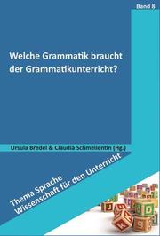 Welche Grammatik braucht der Grammatikunterricht? - Cover