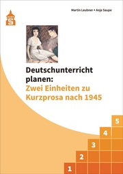 Deutschunterricht planen: Zwei Einheiten zu Kurzprosa nach 1945 - Cover