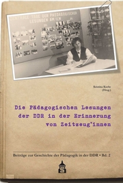 Die Pädagogischen Lesungen der DDR in der Erinnerung von Zeitzeug