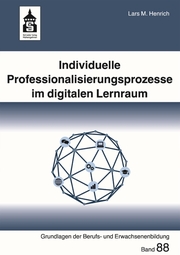 Individuelle Professionalisierungsprozesse im digitalen Lernraum