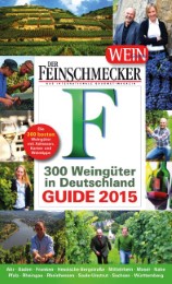 DER FEINSCHMECKER Guide - 300 Weingüter in Deutschland 2015