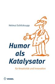 Humor als Katalysator für Kreativität und Innovation