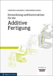 Entwicklung und Konstruktion für die Additive Fertigung