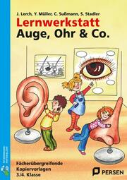 Lernwerkstatt: Auge, Ohr & Co