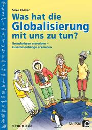 Was hat die Globalisierung mit uns zu tun? - Cover