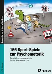 166 Sport-Spiele zur Psychomotorik