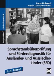 Sprachstandsüberprüfung und Förderdiagnostik für Ausländer- und Aussiedlerkinder (SFD) - Cover