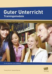 Guter Unterricht: Trainingsmodule für die Lehreraus- und -fortbildung - Cover