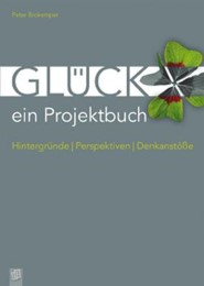 Glück - ein Projektbuch - Cover