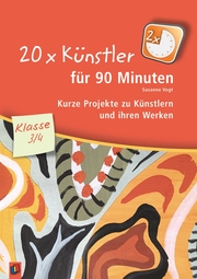 20 x Künstler für 90 Minuten - Klasse 3/4 - Cover
