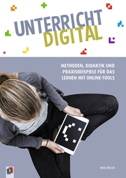 Unterricht digital - Methoden, Didaktik und Praxisbeispiele für das Lernen mit Online-Tools - Cover