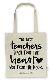 Baumwolltasche 'The best teachers teach from the heart, not from the book.'