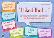 'I liked that...' 60 Impulskarten mit Satzanfängen für den Englischunterricht